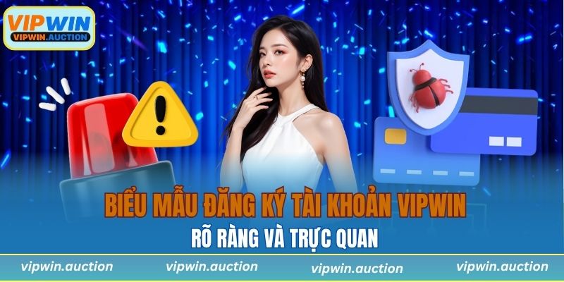 Hướng Dẫn Đăng Ký Vipwin Mới Nhất Dành Cho Người Mới