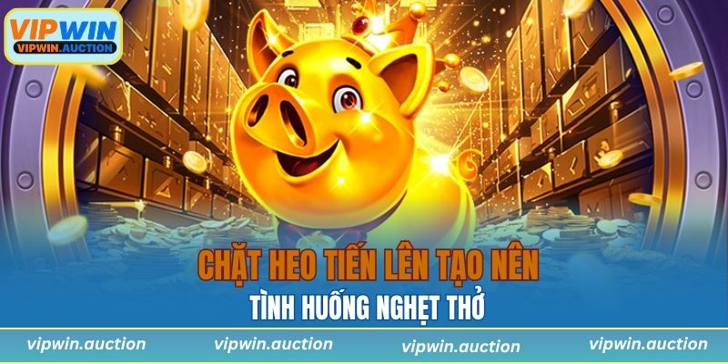 Chặt Heo Tiến Lên – Bí Quyết Thắng Lớn Đến Từ Cao Thủ