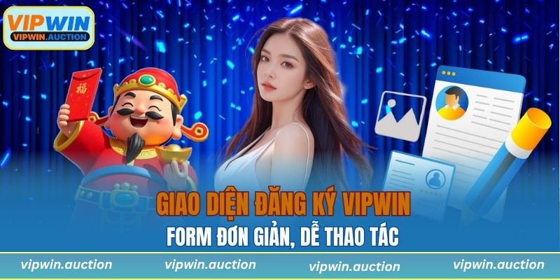 Hướng Dẫn Đăng Ký Vipwin Mới Nhất Dành Cho Người Mới
