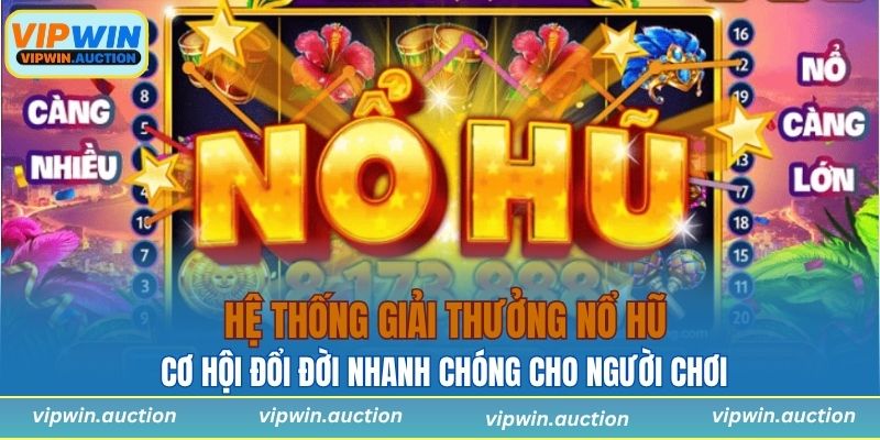 Giải Thưởng Nổ Hũ VIPWIN - Bí Quyết Săn Thưởng Hiệu Quả