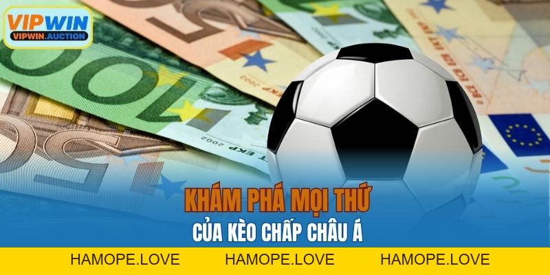 Kèo Chấp Châu Á - Hướng Dẫn Chi Tiết Dành Cho Tân Thủ