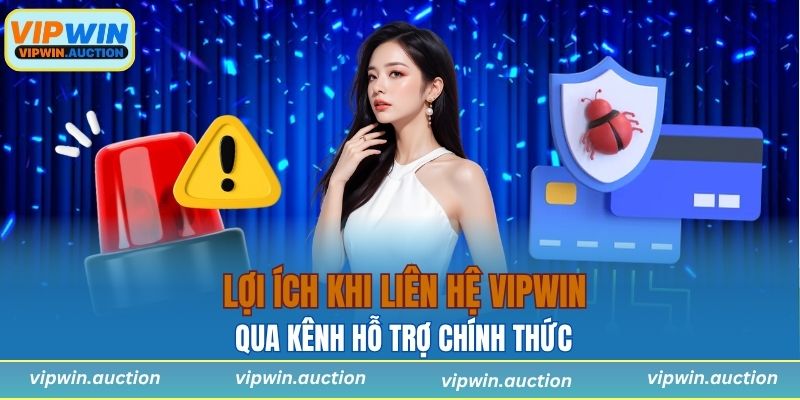 Cách Liên Hệ VIPWIN Nhanh Chóng Và Hiệu Quả Nhất