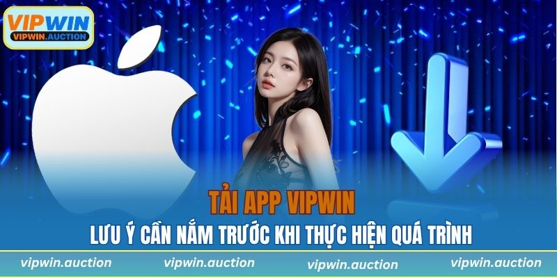 Tải App VIPWIN Trên Mọi Thiết Bị Không Nên Bỏ Lỡ