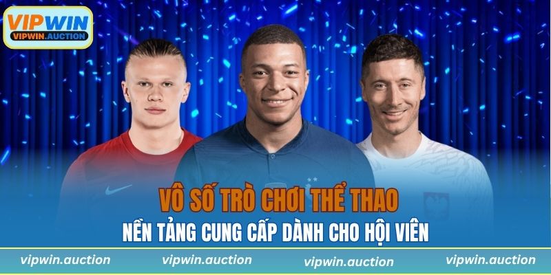Thể Thao VIPWIN – Nơi Hội Tụ Những Kèo Cược Đỉnh Cao