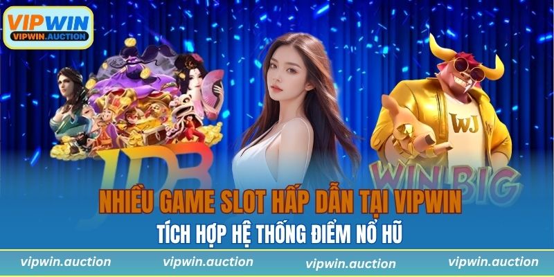 Cách Tính Điểm Nổ Hũ Chuẩn Xác Từ Nhà Cái VIPWIN