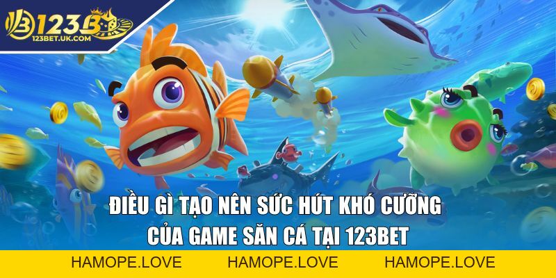Bắn Cá | Phá Đảo Đại Dương, Nhận Vạn Quà Khủng Tại 123BET