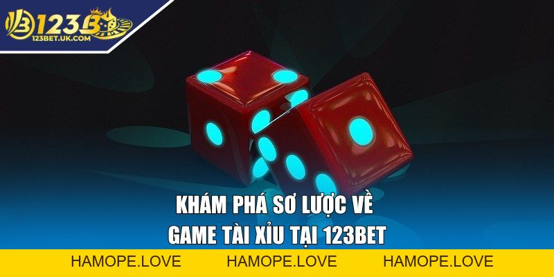 Tài Xỉu 123BET Bứt Phá Thắng Lớn, Chinh Phục Mọi Cao Thủ